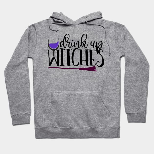 Drink up witches Hoodie by Coral Graphics